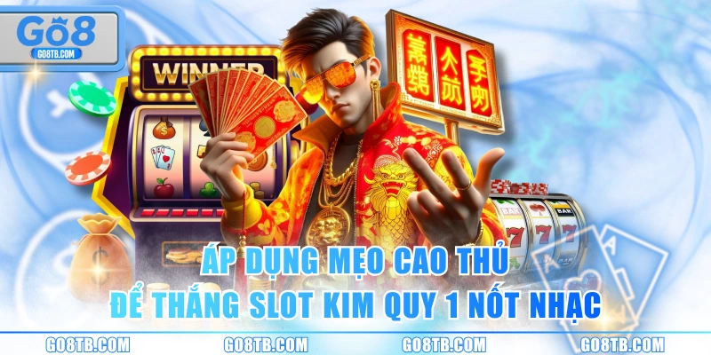 Áp dụng mẹo cao thủ để thắng slot Kim Quy 1 nốt nhạc